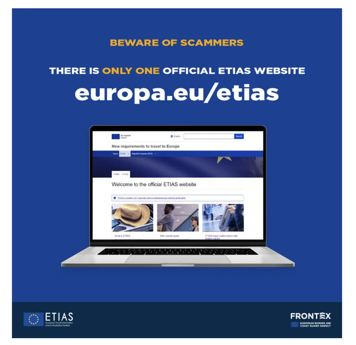 Frontex campaign graphic: beware of scammers, there is only one official ETIAS website, europa.eu/etias