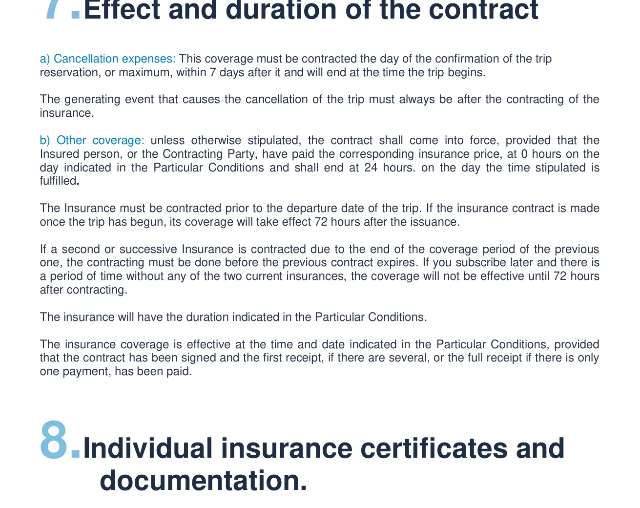 Heymondo general conditions section 7: coverage takes effect 72 hours after issuance when bought mid-trip